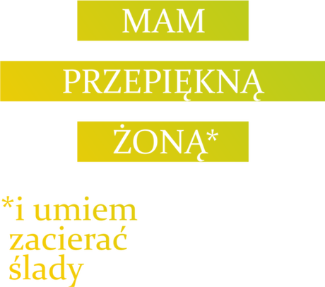 Nadruk mam przepiękną żonę i umiem zacierać ślady - Przód